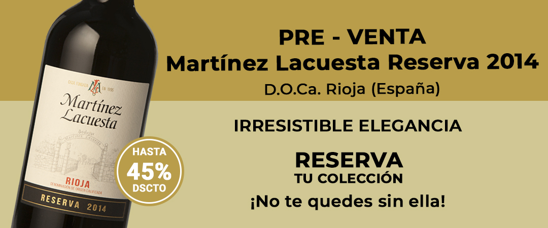 Pre - Venta Martínez Lacuesta Reserva 2014 Pre - Venta Martínez Lacuesta Reserva 2014